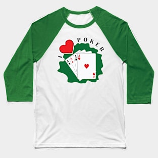 I Love Poker Baseball T-Shirt